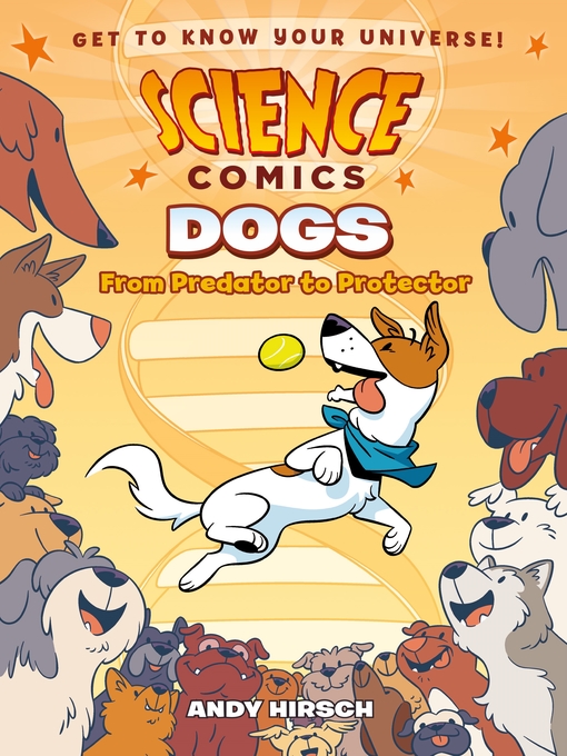 Title details for Science Comics--Dogs by Andy Hirsch - Wait list